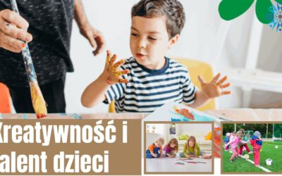 Kreatywność i talent dzieci – jak je rozwijać i wspierać?